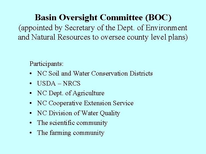 Basin Oversight Committee (BOC) (appointed by Secretary of the Dept. of Environment and Natural