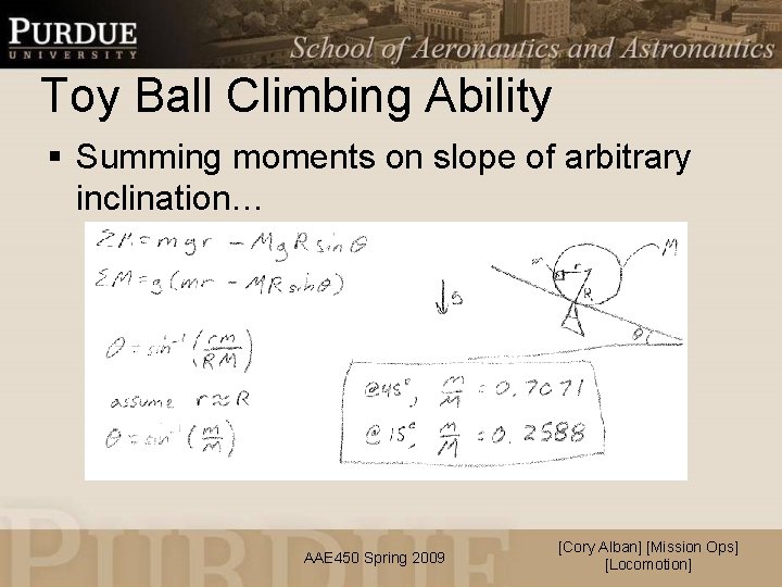 Toy Ball Climbing Ability § Summing moments on slope of arbitrary inclination… AAE 450