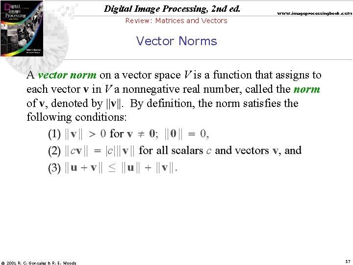 Digital Image Processing, 2 nd ed. www. imageprocessingbook. com Review: Matrices and Vectors Vector
