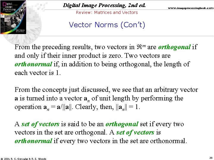 Digital Image Processing, 2 nd ed. www. imageprocessingbook. com Review: Matrices and Vectors Vector