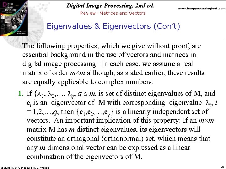 Digital Image Processing, 2 nd ed. www. imageprocessingbook. com Review: Matrices and Vectors Eigenvalues