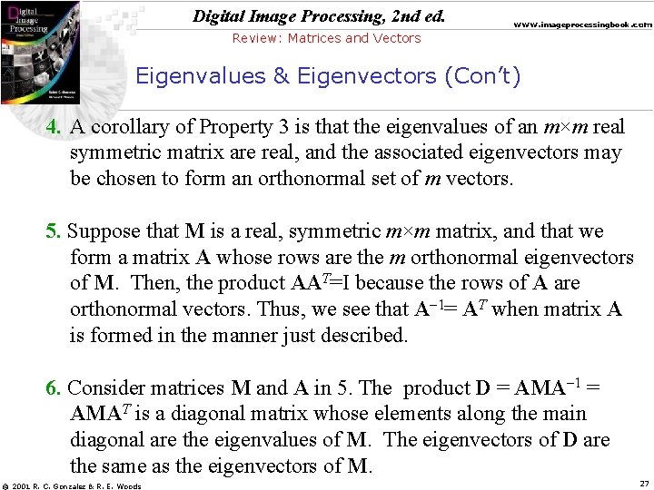 Digital Image Processing, 2 nd ed. www. imageprocessingbook. com Review: Matrices and Vectors Eigenvalues