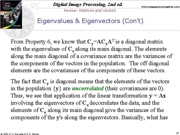Digital Image Processing, 2 nd ed. www. imageprocessingbook. com Review: Matrices and Vectors Eigenvalues