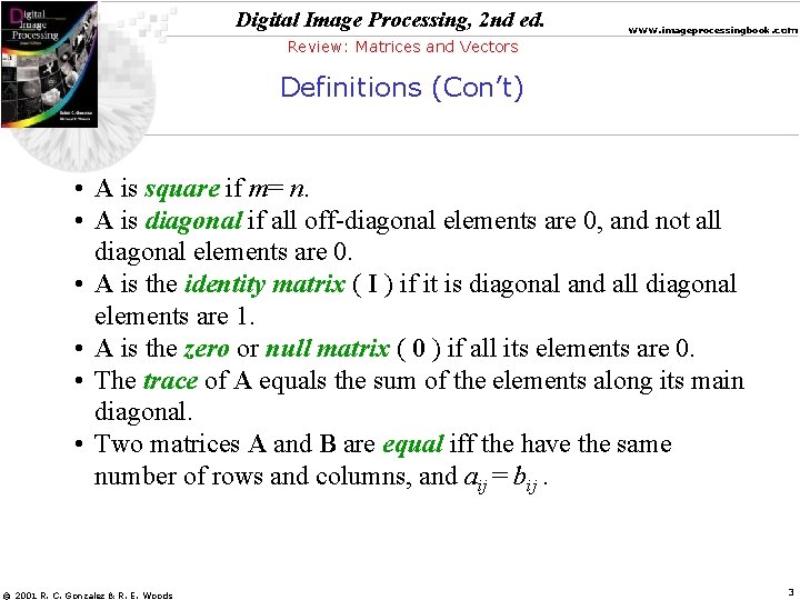 Digital Image Processing, 2 nd ed. www. imageprocessingbook. com Review: Matrices and Vectors Definitions