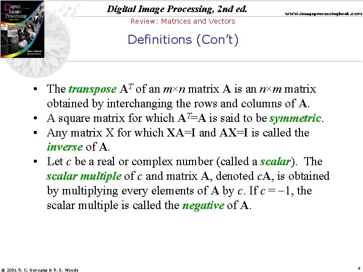 Digital Image Processing, 2 nd ed. www. imageprocessingbook. com Review: Matrices and Vectors Definitions