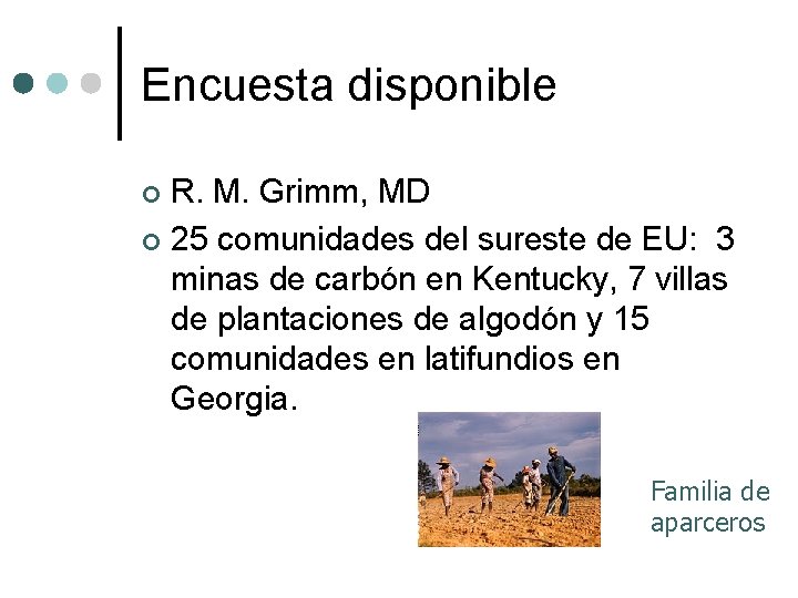 Encuesta disponible R. M. Grimm, MD ¢ 25 comunidades del sureste de EU: 3