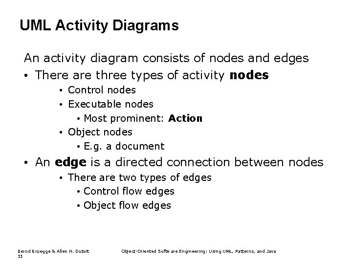 UML Activity Diagrams An activity diagram consists of nodes and edges • There are UML Activity Diagrams An activity diagram consists of nodes and edges • There are