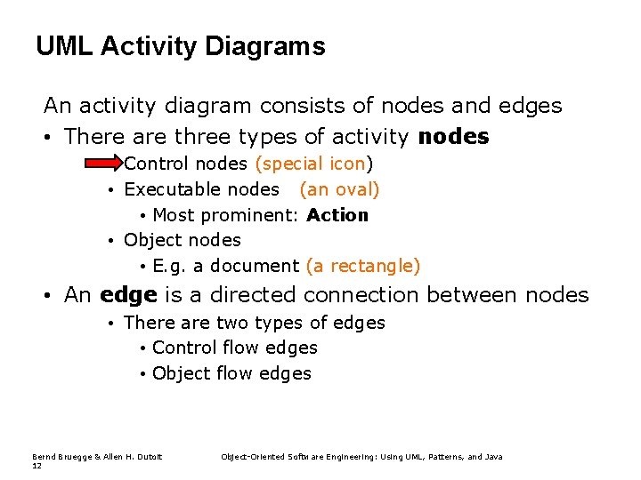 UML Activity Diagrams An activity diagram consists of nodes and edges • There are UML Activity Diagrams An activity diagram consists of nodes and edges • There are