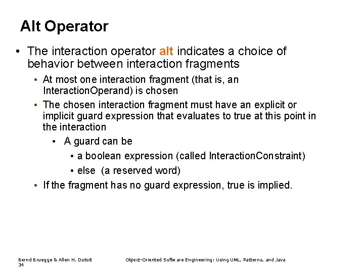 Alt Operator • The interaction operator alt indicates a choice of behavior between interaction Alt Operator • The interaction operator alt indicates a choice of behavior between interaction