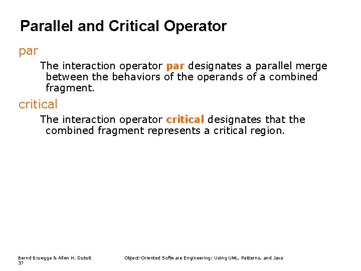 Parallel and Critical Operator par The interaction operator par designates a parallel merge between Parallel and Critical Operator par The interaction operator par designates a parallel merge between