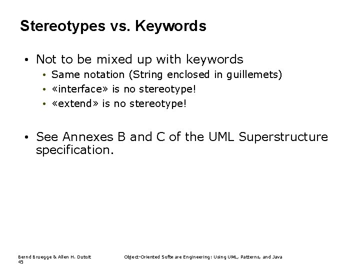 Stereotypes vs. Keywords • Not to be mixed up with keywords • Same notation Stereotypes vs. Keywords • Not to be mixed up with keywords • Same notation