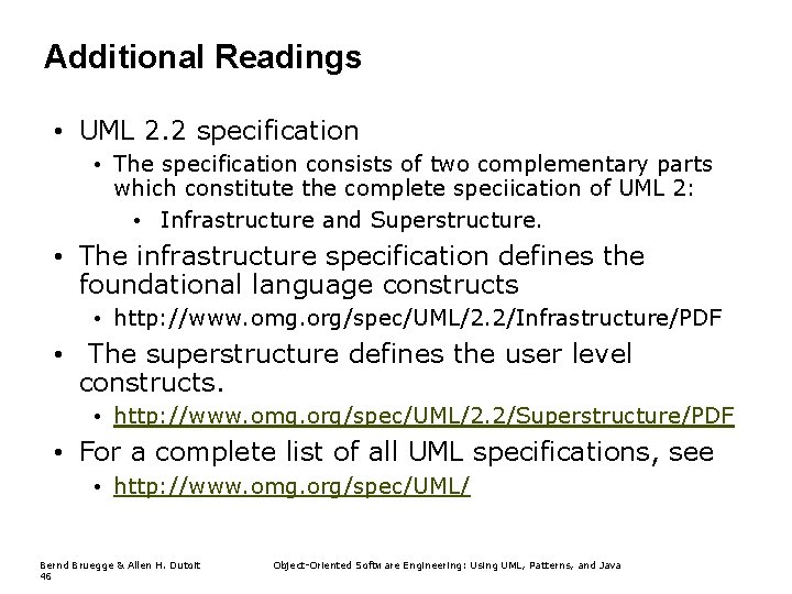 Additional Readings • UML 2. 2 specification • The specification consists of two complementary Additional Readings • UML 2. 2 specification • The specification consists of two complementary