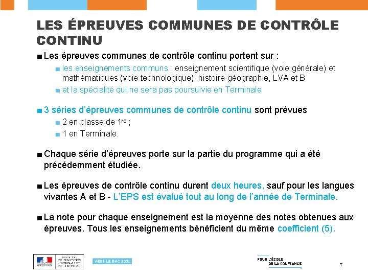 LES ÉPREUVES COMMUNES DE CONTRÔLE CONTINU ■ Les épreuves communes de contrôle continu portent