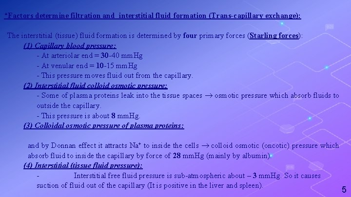 *Factors determine filtration and interstitial fluid formation (Trans-capillary exchange): The interstitial (tissue) fluid formation