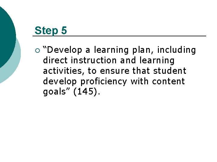 Step 5 ¡ “Develop a learning plan, including direct instruction and learning activities, to