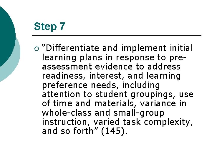 Step 7 ¡ “Differentiate and implement initial learning plans in response to preassessment evidence