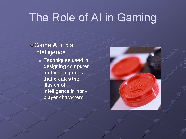 The Role of AI in Gaming Game Artificial Intelligence n Techniques used in designing