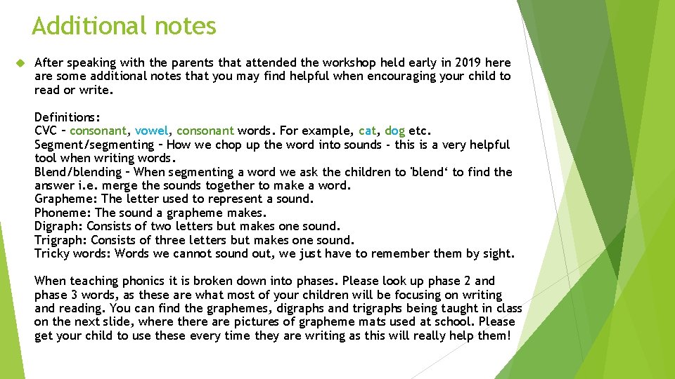 Additional notes After speaking with the parents that attended the workshop held early in