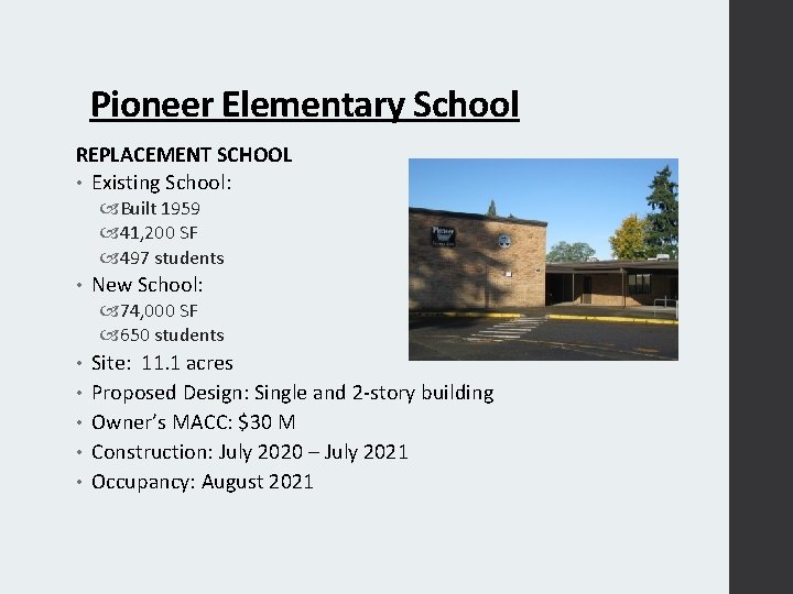 Pioneer Elementary School REPLACEMENT SCHOOL • Existing School: Built 1959 41, 200 SF 497