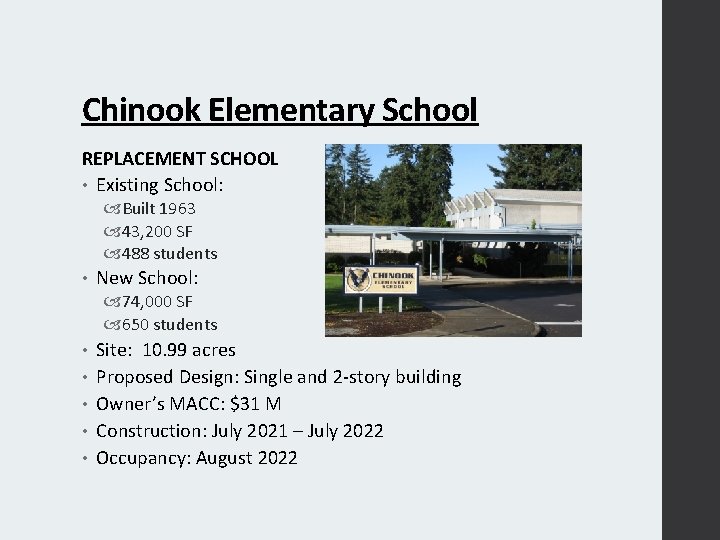 Chinook Elementary School REPLACEMENT SCHOOL • Existing School: Built 1963 43, 200 SF 488