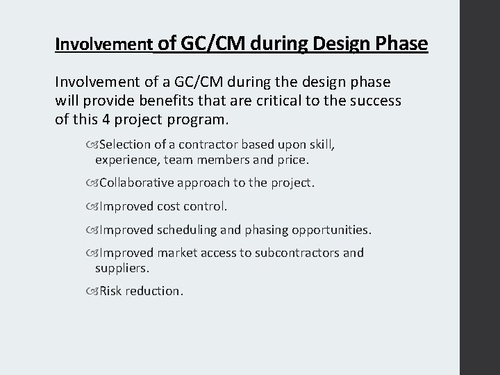Involvement of GC/CM during Design Phase Involvement of a GC/CM during the design phase