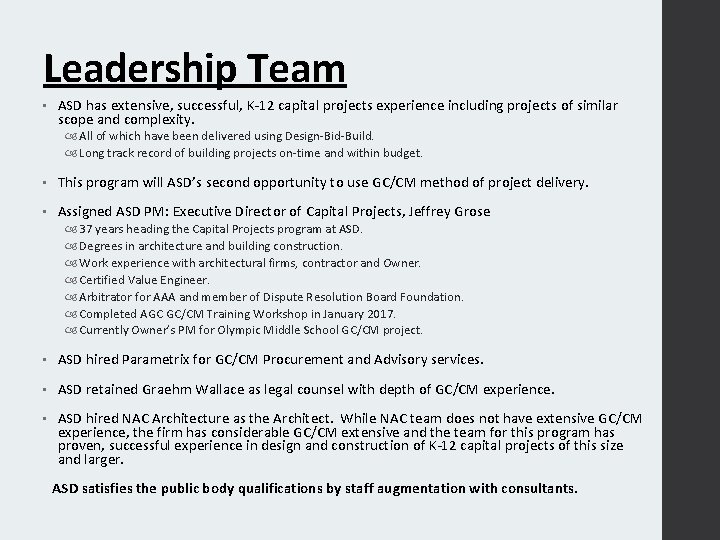 Leadership Team • ASD has extensive, successful, K-12 capital projects experience including projects of