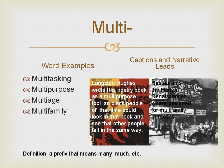 Multi Word Examples Multitasking Multipurpose Multiage Multifamily Captions and Narrative Leads Langston Hughes wrote