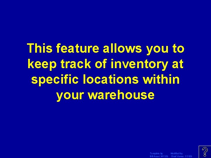 This feature allows you to keep track of inventory at specific locations within your