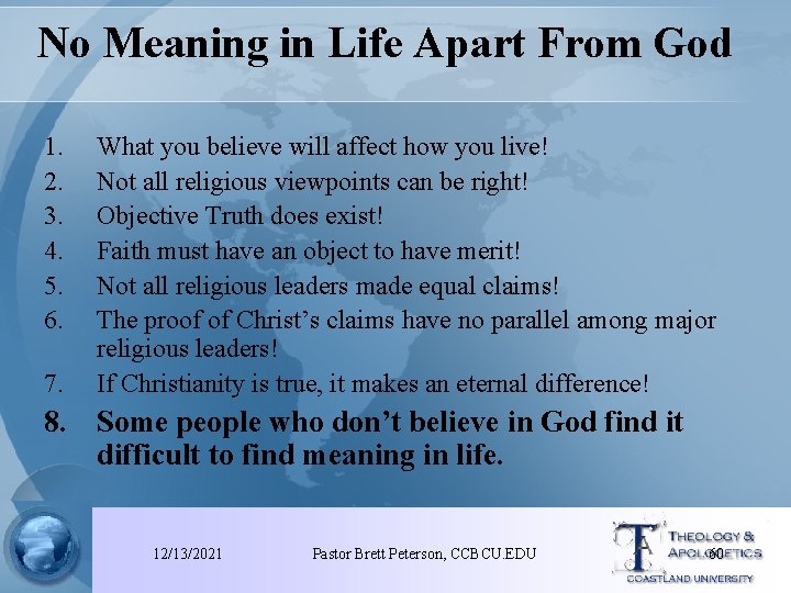 No Meaning in Life Apart From God 1. 2. 3. 4. 5. 6. 7.