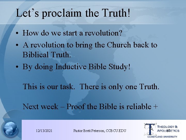 Let’s proclaim the Truth! • How do we start a revolution? • A revolution