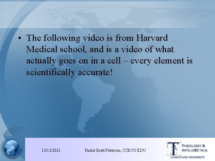  • The following video is from Harvard Medical school, and is a video