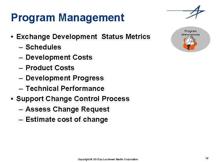 Program Management • Exchange Development Status Metrics – Schedules – Development Costs – Product Program Management • Exchange Development Status Metrics – Schedules – Development Costs – Product