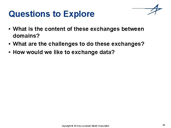 Questions to Explore • What is the content of these exchanges between domains? • Questions to Explore • What is the content of these exchanges between domains? •