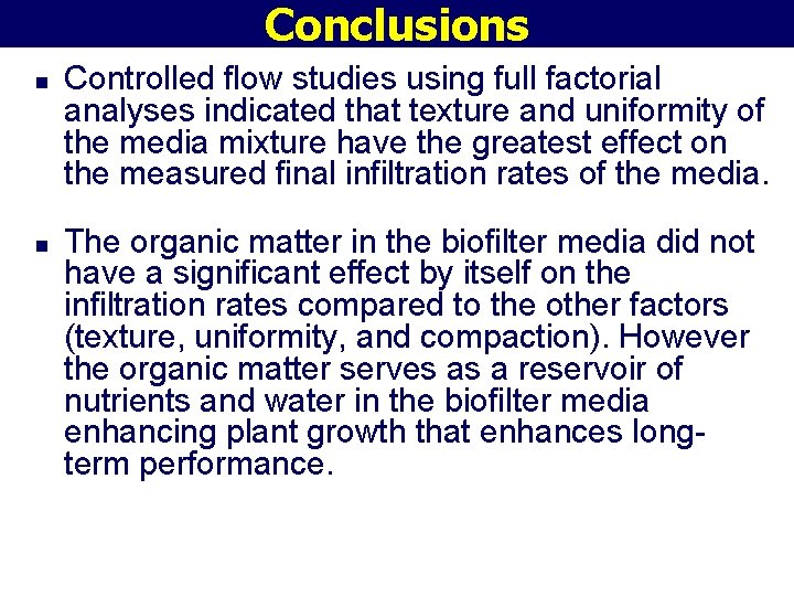 Conclusions n n Controlled flow studies using full factorial analyses indicated that texture and