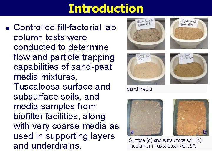 Introduction n Controlled fill-factorial lab column tests were conducted to determine flow and particle