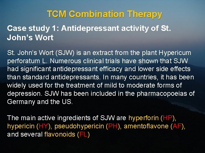 TCM Combination Therapy Case study 1: Antidepressant activity of St. John’s Wort (SJW) is