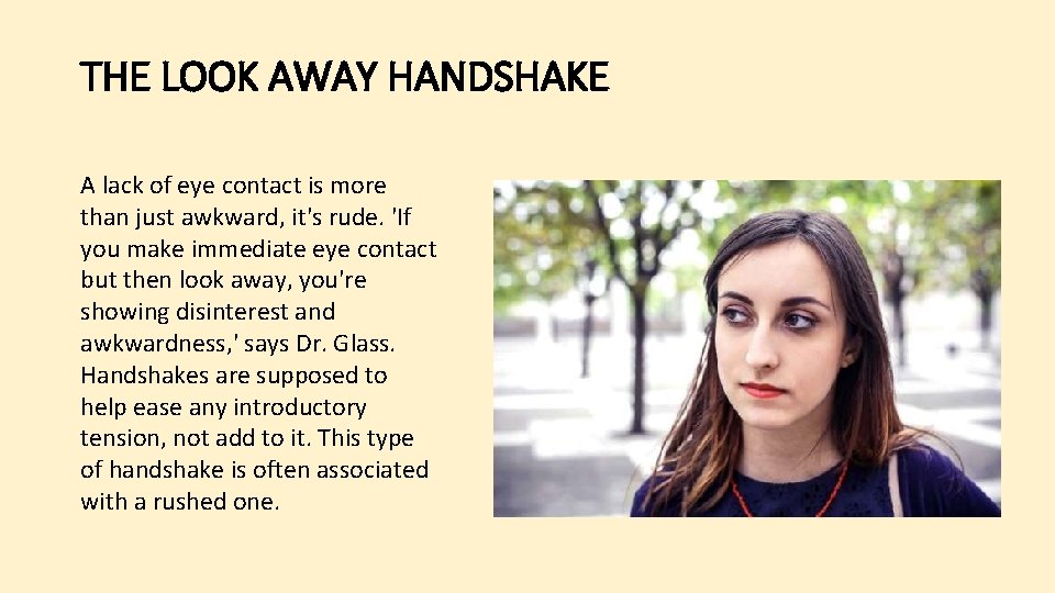 THE LOOK AWAY HANDSHAKE A lack of eye contact is more than just awkward,