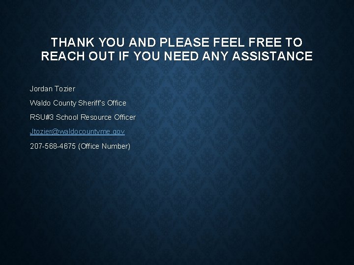 THANK YOU AND PLEASE FEEL FREE TO REACH OUT IF YOU NEED ANY ASSISTANCE