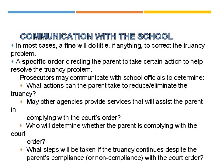 COMMUNICATION WITH THE SCHOOL In most cases, a fine will do little, if anything,