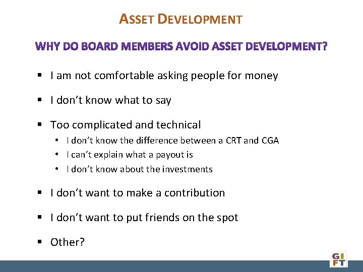 ASSET DEVELOPMENT § I am not comfortable asking people for money § I don’t