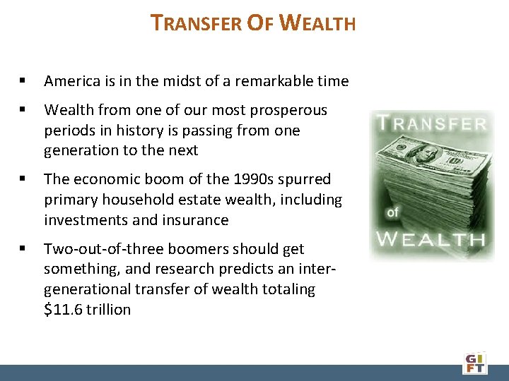 TRANSFER OF WEALTH § America is in the midst of a remarkable time §