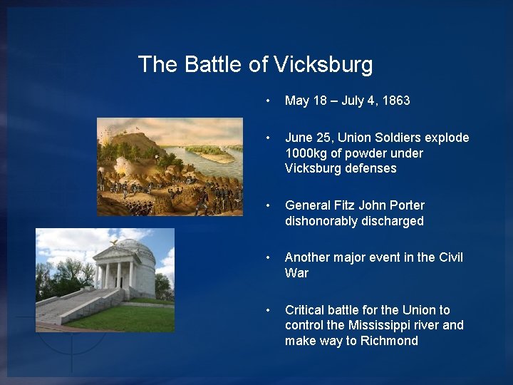 The Battle of Vicksburg • May 18 – July 4, 1863 • June 25,
