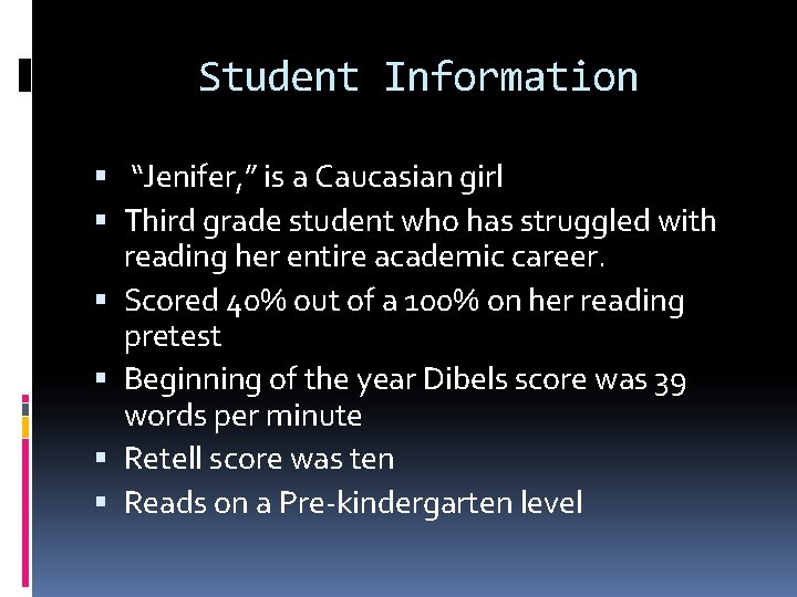 Student Information “Jenifer, ” is a Caucasian girl Third grade student who has struggled