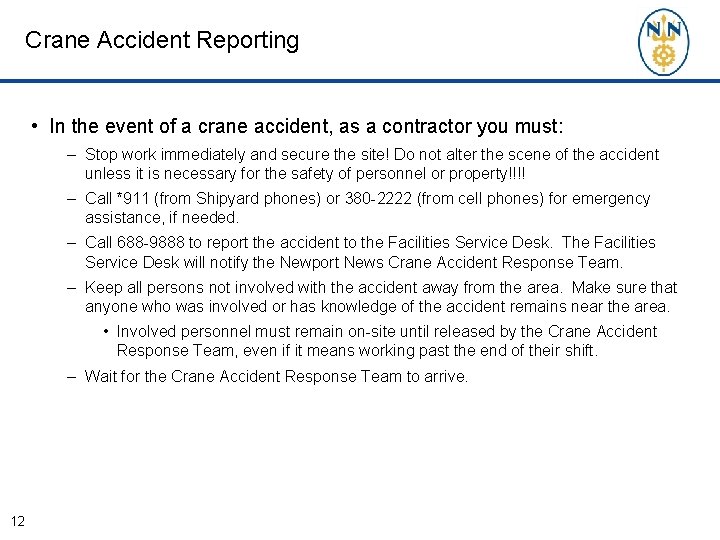 Crane Accident Reporting • In the event of a crane accident, as a contractor
