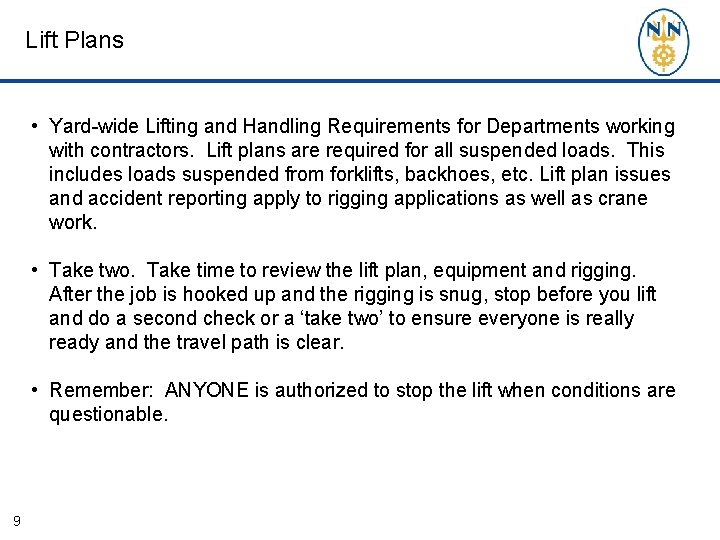 Lift Plans • Yard-wide Lifting and Handling Requirements for Departments working with contractors. Lift