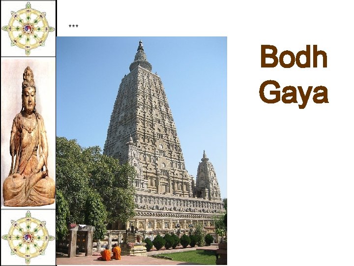 *** Bodh Gaya 