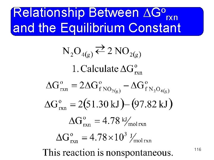 o G Relationship Between rxn and the Equilibrium Constant 116 