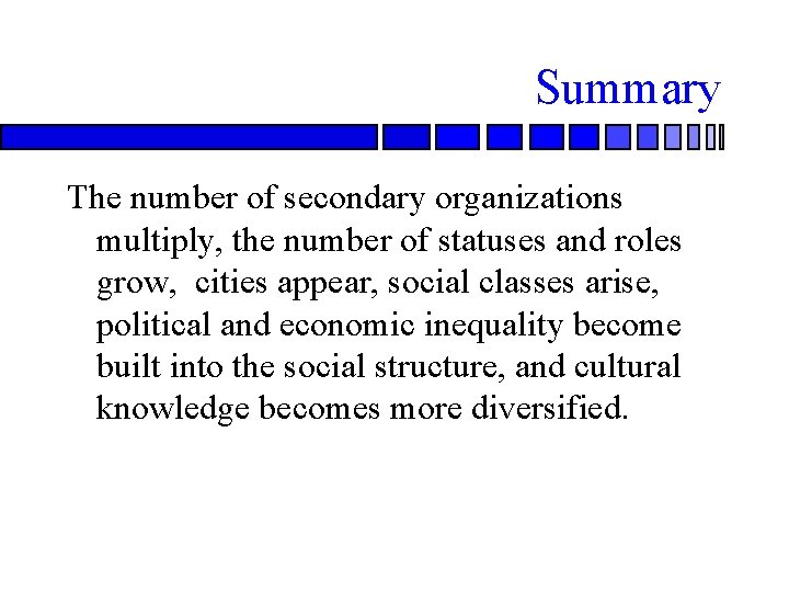 Summary The number of secondary organizations multiply, the number of statuses and roles grow,
