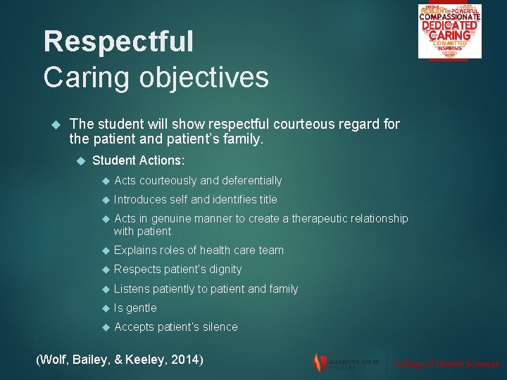 Respectful Caring objectives The student will show respectful courteous regard for the patient and