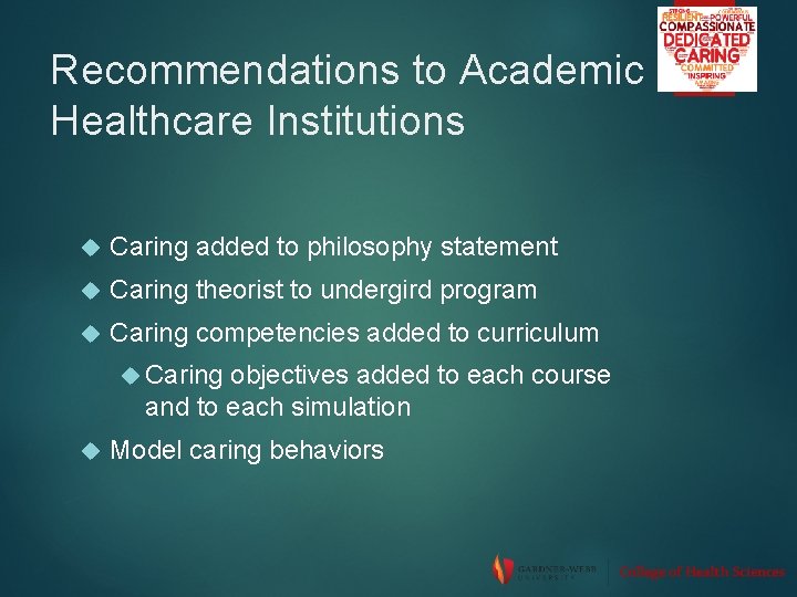 Recommendations to Academic Healthcare Institutions Caring added to philosophy statement Caring theorist to undergird